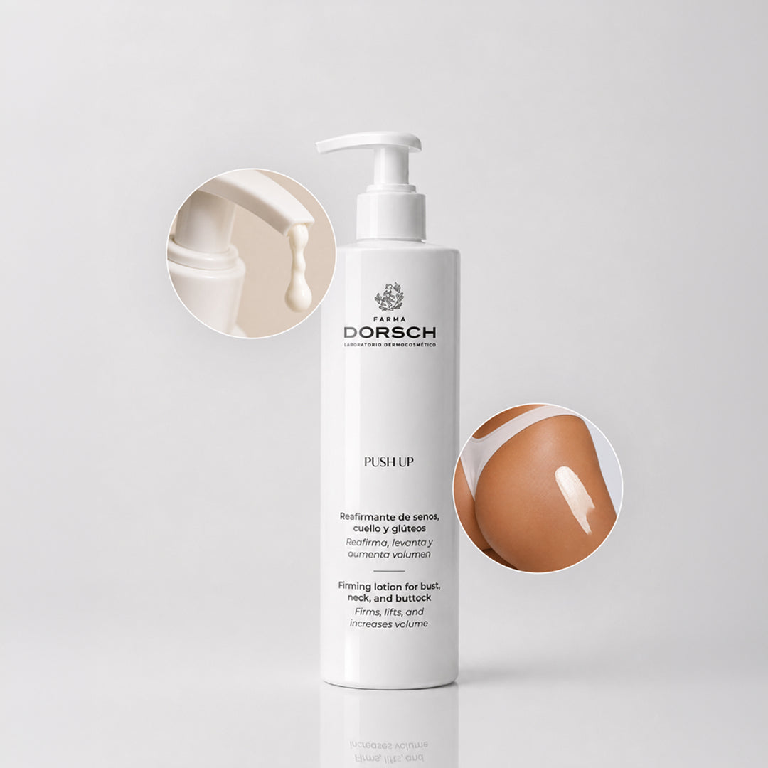 PUSH UP de FARMA DORSCH dentro de una rutina corporal para reafirmar, hidratar y cuidar la piel de senos y glúteos